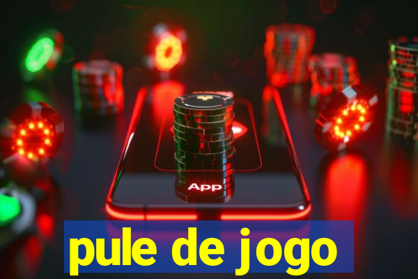 pule de jogo